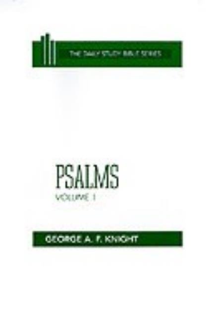 Cover for George Angus Fulton Knight · Psalms: Volume 1 (Daily Study Bible (Westminster Hardcover)) (Hardcover Book) (1982)