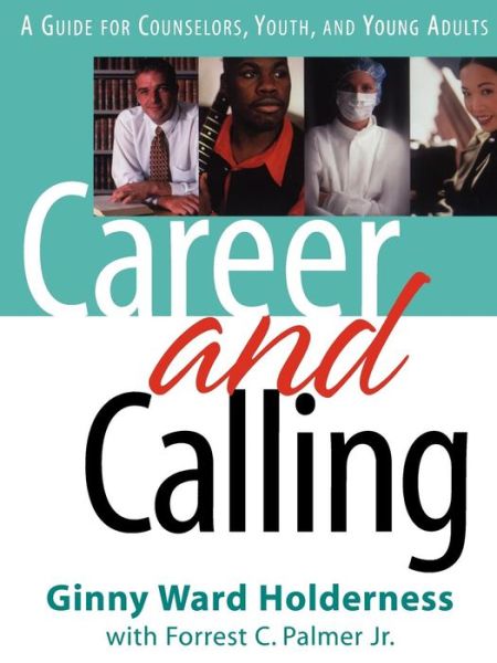 Cover for Forrest C. Palmer Jr. · Career and Calling: a Guide for Counselors, Youth, and Young Adults (Paperback Book) (2001)