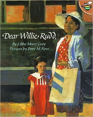 Dear Willie Rudd - Libba Moore Gray - Books - Aladdin - 9780689831058 - February 1, 2000