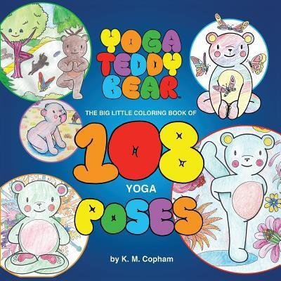 Yoga Teddy Bear - K M Copham - Böcker - NY Studio Gallery LLC - 9780692800058 - 30 oktober 2016