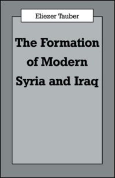 Cover for Eliezer Tauber · The Formation of Modern Iraq and Syria (Paperback Book) (1994)