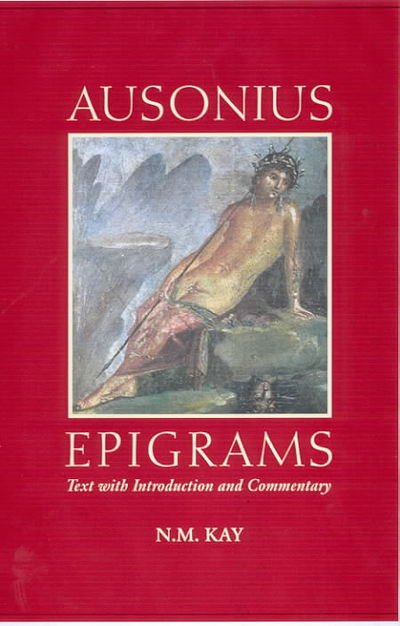 Cover for N M Kay · Ausonius: Epigrams - Duckworth Classical Essays (Hardcover Book) (2001)