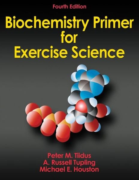 Cover for Peter M. Tiidus · Biochemistry Primer for Exercise Science (Paperback Bog) [Fourth edition] (2012)