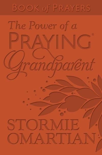 Cover for Stormie Omartian · The Power of a Praying (R) Grandparent Book of Prayers Milano Softone (TM) (Lederbuch) (2017)