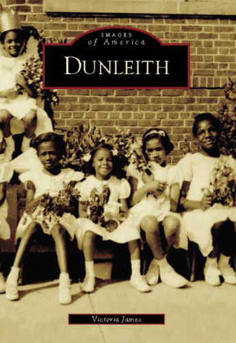 Dunleith   (De)  (Images of America) - Victoria James - Kirjat - Arcadia Publishing - 9780738542058 - keskiviikko 25. tammikuuta 2006