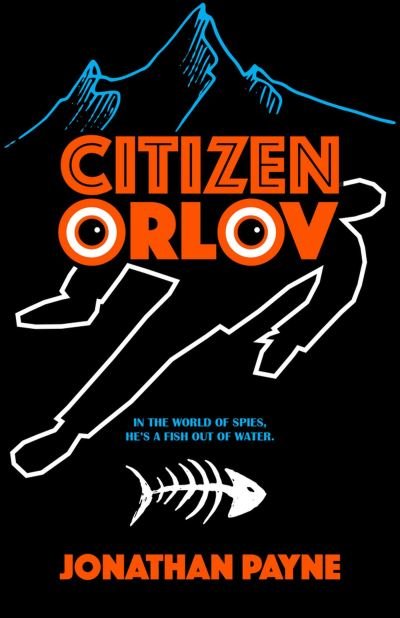 Cover for Jonathan Payne · Citizen Orlov: In the World of Spies, He's a Fish Out of Water (Paperback Book) (2024)