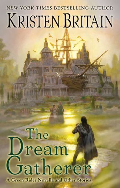 Cover for Kristen Britain · The Dream Gatherer - Green Rider (Paperback Book) (2019)