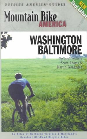 Cover for Scott Adams · Mountain Bike America: Washington, D.C./ Baltimore, 3rd: An Atlas of Washington D.C. and Baltimore's Greatest Off-Road Bicycle Rides - Mountain Bike America Guidebooks (Taschenbuch) [3rd edition] (2000)