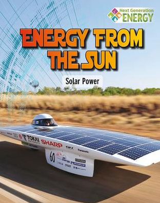 Cover for James Bow · Energy From The Sun: Solar Power - Next Generation Energy (Taschenbuch) (2015)