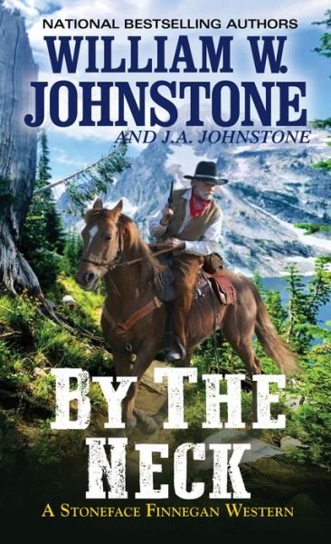 Cover for William W. Johnstone · By the Neck - A Stoneface Finnegan Western (Paperback Book) (2021)