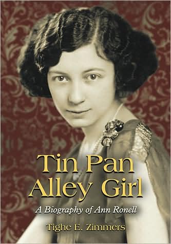 Cover for Tighe E. Zimmers · Tin Pan Alley Girl: A Biography of Ann Ronell (Paperback Book) (2009)