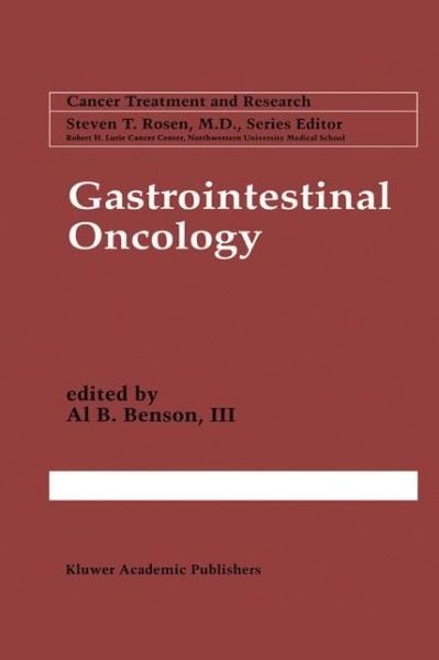 Al Benson · Gastrointestinal Oncology - Cancer Treatment and Research (Inbunden Bok) [1998 edition] (1999)