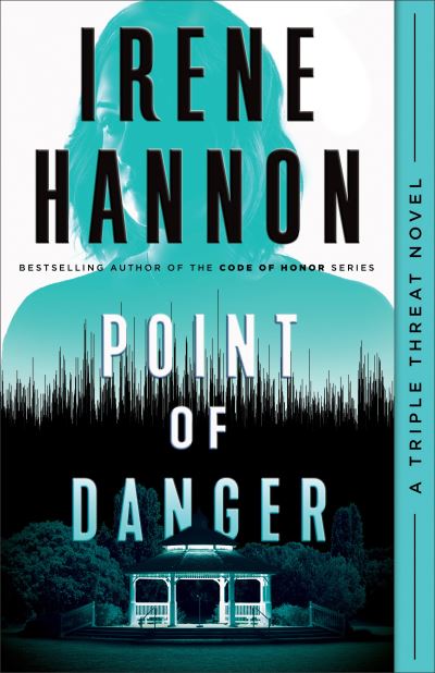 Cover for Irene Hannon · Point of Danger - Triple Threat (Hardcover Book) [Library edition] (2020)