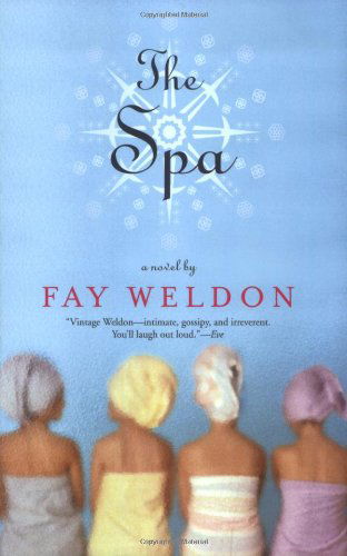 The Spa - Fay Weldon - Books - Grove Press / Atlantic Monthly Press - 9780802144058 - February 3, 2009