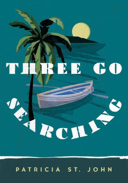 Cover for Patricia St John · Three Go Searching (Paperback Book) (2021)