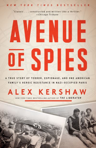 Cover for Alex Kershaw · Avenue of Spies: A True Story of Terror, Espionage, and One American Family's Heroic Resistance in Nazi-Occupied Paris (Pocketbok) (2016)