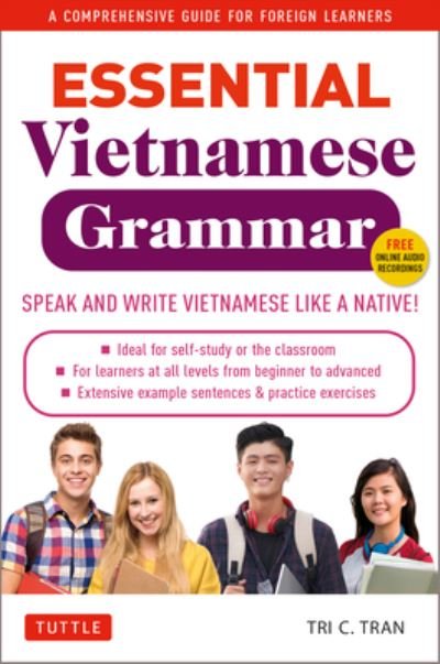 Cover for Tri C. Tran · Essential Vietnamese Grammar: A Comprehensive Guide for Foreign Learners (Free Online Audio Recordings) - Essential Grammar Series (Paperback Bog) (2024)