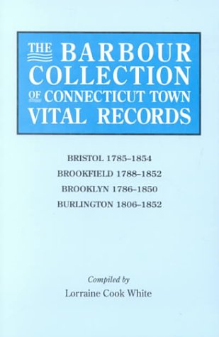 Cover for Lorraine Cook White · The Barbour Collection of Connecticut Town Vital Records [vol. 4] Bristol, (Paperback Book) [1st Edition (Pb) edition] (2010)