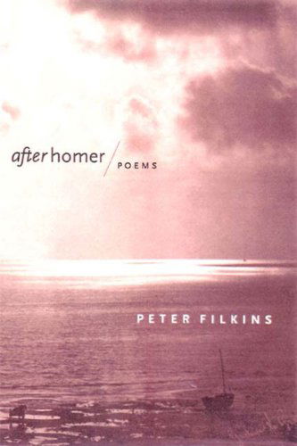 Cover for Peter Filkins · After Homer: Poems (Hardcover Book) [1st edition] (2002)