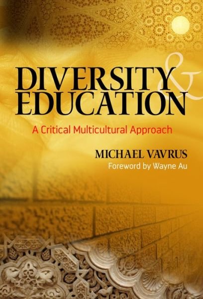 Cover for Michael Vavrus · Diversity and Education: A Critical Multicultural Approach - Multicultural Education Series (Paperback Book) (2014)
