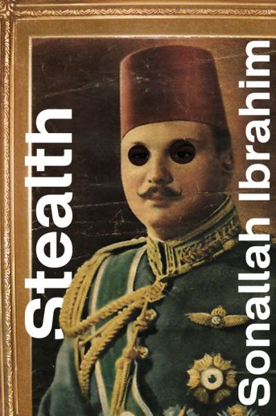 Cover for Sonallah Ibrahim · Stealth (Paperback Book) (2014)