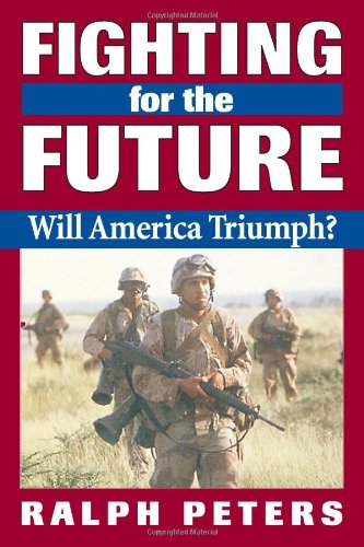 Cover for Ralph Peters · Fighting for the Future: Will America Triumph? (Taschenbuch) (2001)