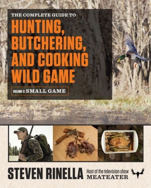Cover for Steven Rinella · The complete guide to hunting, butchering, and cooking wild game (Buch) (2015)