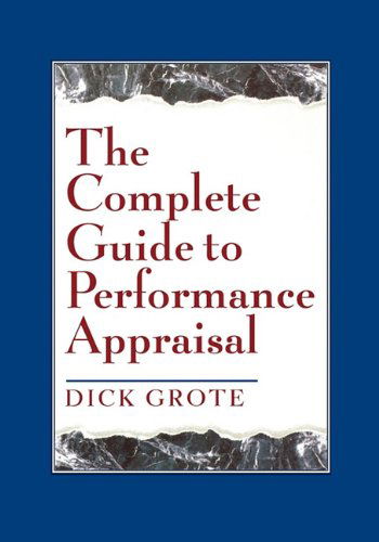 Cover for Dick Grote · The Complete Guide to Performance Appraisal (Taschenbuch) (1996)