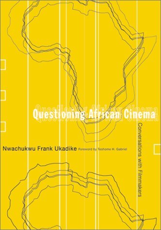 Cover for Nwachukwu Frank Ukadike · Questioning African Cinema: Conversations With Filmmakers (Paperback Book) (2002)