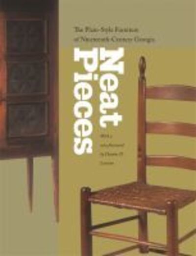 Cover for Atlanta History Center · Neat Pieces: The Plain-Style Furniture of Nineteenth-Century Georgia (Paperback Book) (2006)