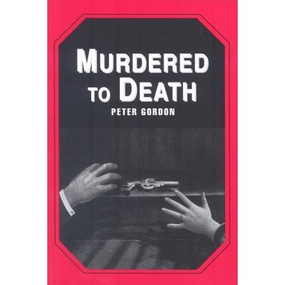 Cover for Peter Gordon · Murdered to Death (Pocketbok) (2002)