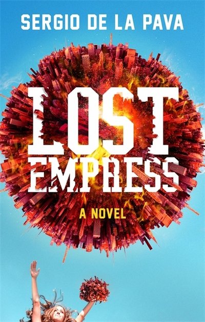 Cover for Sergio De La Pava · Lost Empress (Hardcover Book) (2018)
