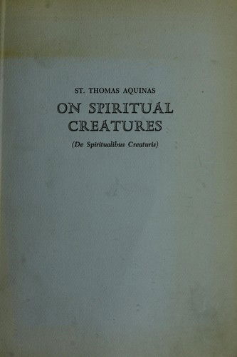 Cover for St. Thomas Aquinas · On Spiritual Creatures: St. Thomas Aquinas De Spiritualibus Creaturis (Paperback Book) (1949)