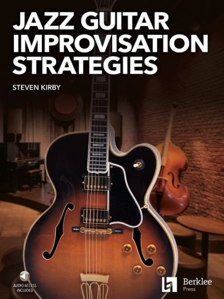 Cover for Steven Kirby · Jazz Guitar Improvisation Strategies (Book) (2021)