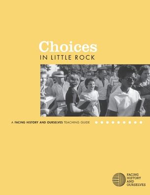 Cover for Facing History and Ourselves · Choices in Little Rock (Pocketbok) (2020)