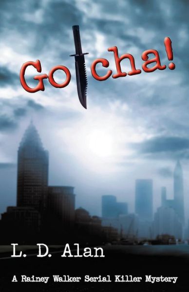 Gotcha! - L. D. Alan - Książki - D MCNICHOL, LLC dba Muslim Writers Publi - 9780981977058 - 17 stycznia 2011