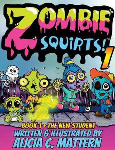 Cover for Alicia Mattern · Zombie Squirts (Paperback Book) (2014)