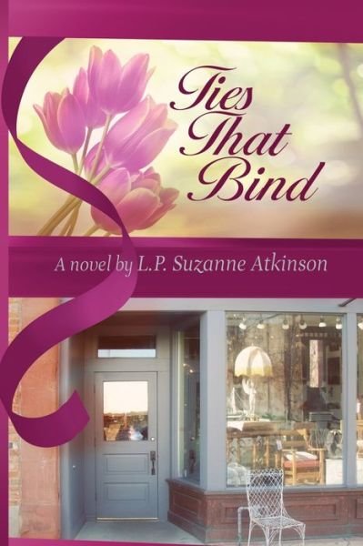 Cover for L P Suzanne Atkinson · Ties That Bind (Paperback Book) (2016)