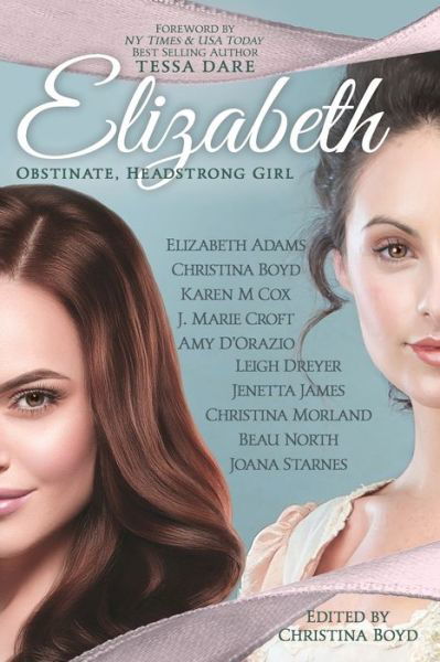 Elizabeth: Obstinate Headstrong Girl - Quill Collective - Amy D'Orazio - Książki - Quill Ink, LLC - 9780998654058 - 17 lutego 2020