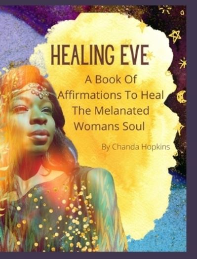 Cover for Chanda Hopkins · Healing Eve (Hardcover Book) (2021)