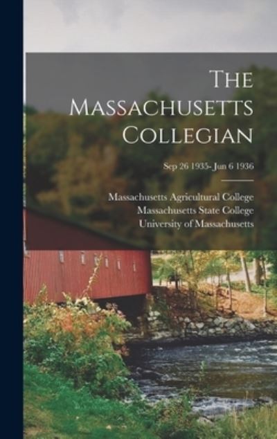 Cover for Massachusetts Agricultural College · The Massachusetts Collegian [microform]; Sep 26 1935- Jun 6 1936 (Hardcover Book) (2021)