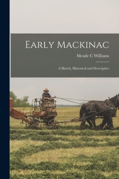 Cover for Meade C Williams · Early Mackinac (Pocketbok) (2021)