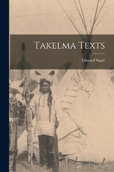 Cover for Edward Sapir · Takelma Texts (Bok) (2022)