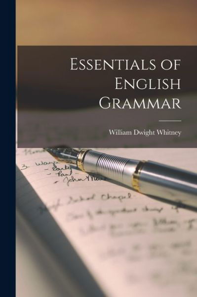 Cover for William Dwight Whitney · Essentials of English Grammar (Book) (2022)