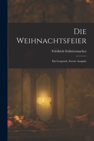 Cover for Friedrich Schleiermacher · Die Weihnachtsfeier (Bok) (2022)