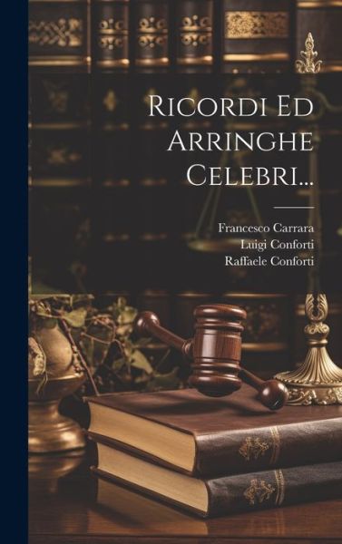 Cover for Raffaele Conforti · Ricordi Ed Arringhe Celebri... (Book) (2023)