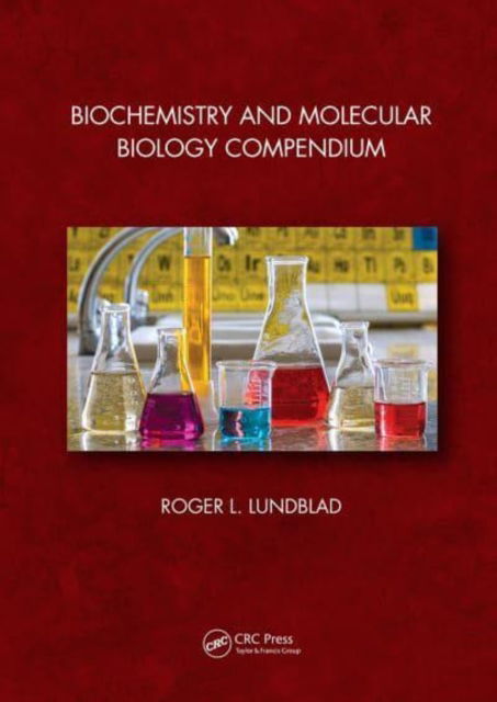 Cover for Lundblad, Roger L. (Lundblad Biotechnology, Chapel Hill, North Carolina, USA) · Biochemistry and Molecular Biology Compendium (Paperback Book) (2022)