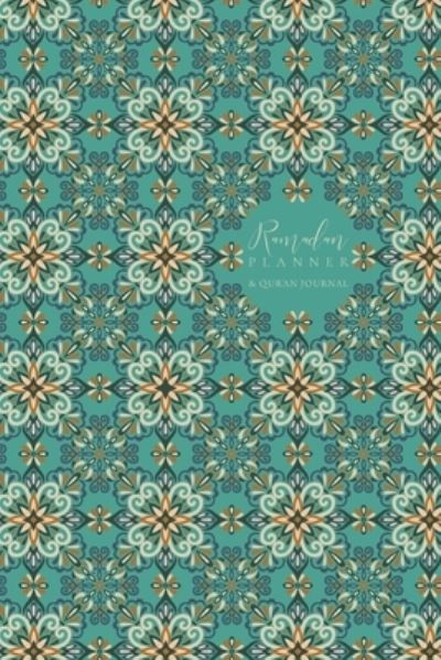 Cover for Reyhana Ismail · Ramadan Planner with Integrated Qur'an Journal (Paperback Book) (2021)