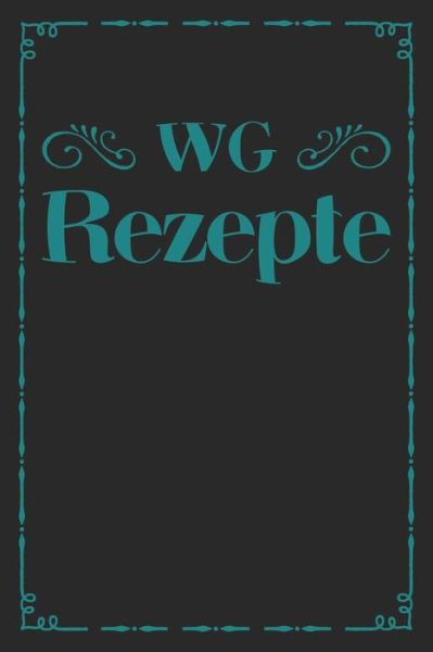 Cover for Liddelbooks Rezepte &amp; Kochen · WG Rezepte (Paperback Book) (2019)