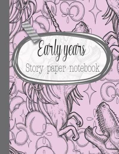 Early years story paper notebook - 365 School Days Journals & Planners - Books - Independently Published - 9781077783058 - July 3, 2019